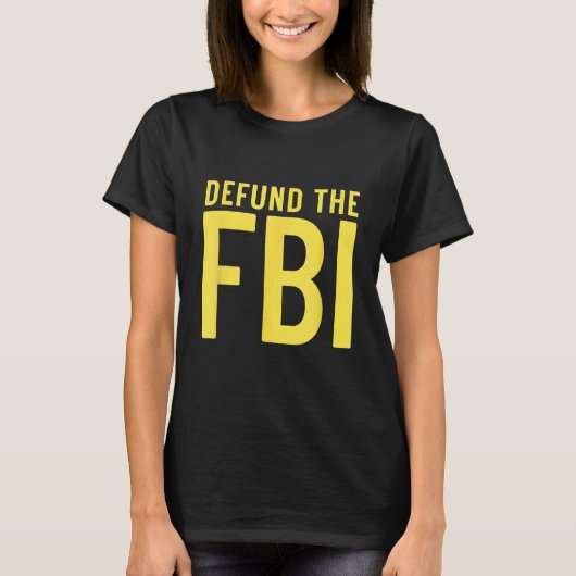 Defund the FBI Anti Government Political Tシャツ (正面)