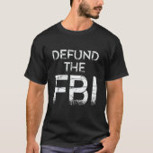 Defund the FBI Tシャツ (正面)