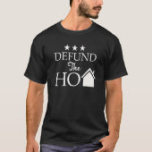 Defund The HOA  5 Tシャツ (正面)