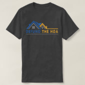 Defund the HOA T-Shirt Tシャツ (デザイン正面)