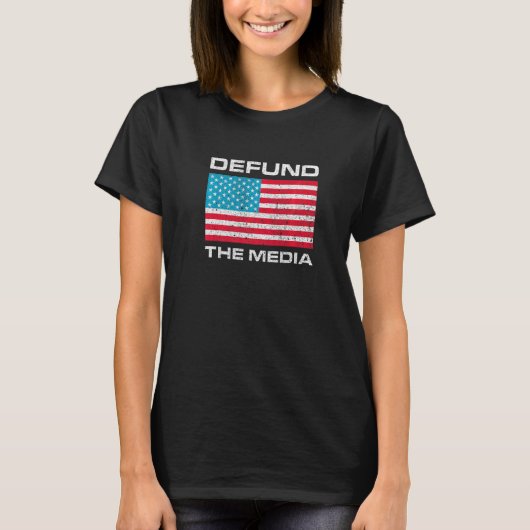 Defund The Media Tシャツ (正面)