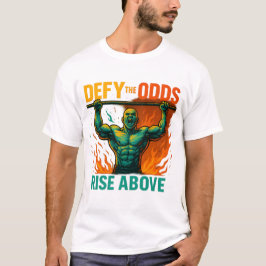 Defy The Odds Rise Above T-Shirt Tシャツ