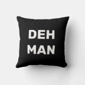 "DEH MAN"ヴァージン諸島スラング、ブラック文字 クッション (裏面)