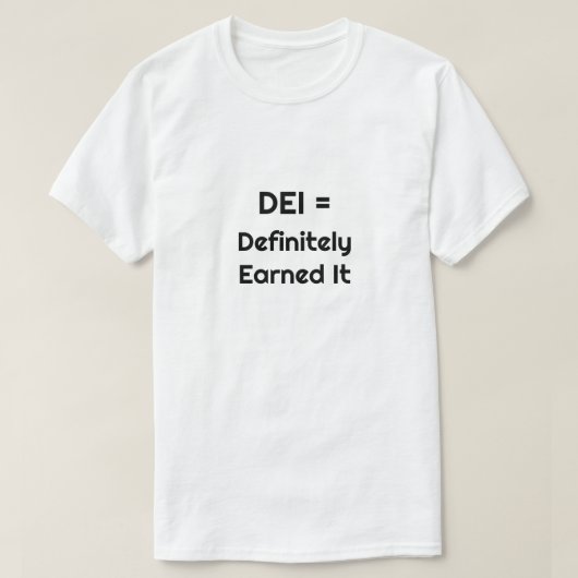 DEI =確実にIt Tシャツを獲得 Tシャツ (デザイン正面)