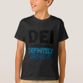 Dei Definitely Earned It Motivational Tシャツ (正面)