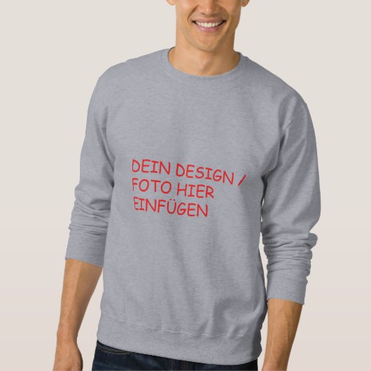 DEIN DESIGN/TEXT/FOTO Herren Sweatshirt Pullover スウェットシャツ (正面)