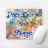 Deine Energie sind Blumen. マウスパッド (マウス)