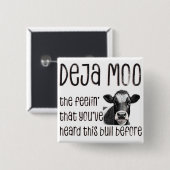Deja -モー前にその雄牛を聞いたことがある 缶バッジ (正面&裏面)