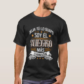 Deja Tãº Lo Guapo Soy El Suegro Mã¡S Chingã³N Tシャツ (正面)