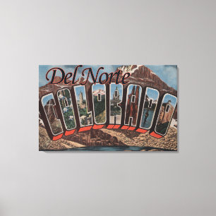 Del Norte、コロラド州-大きい手紙場面 キャンバスプリント