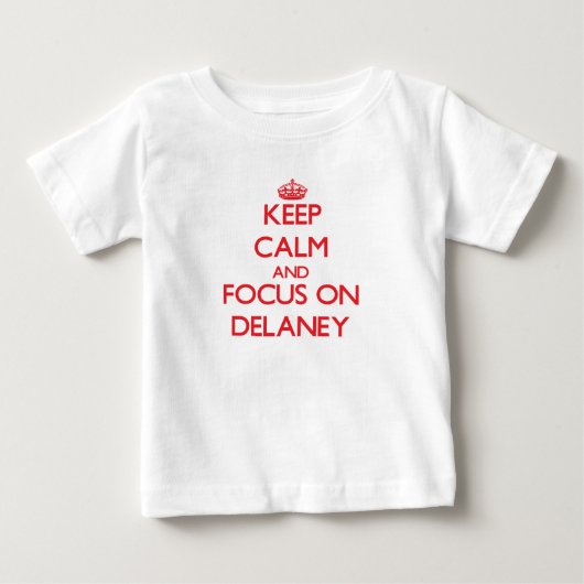 Delaneyの平静そして焦点を保って下さい ベビーTシャツ (正面)