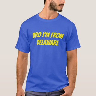 Delaware Tシャツ出身のBro I Tシャツ