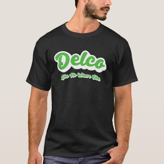 Delco Like No Where Else Tシャツ (正面)