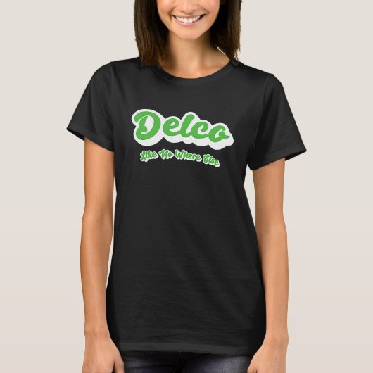 Delco Like No Where Else Tシャツ (正面)