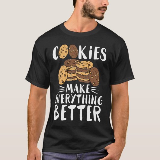 Delicious biscuits make everything better   cookie tシャツ (正面)