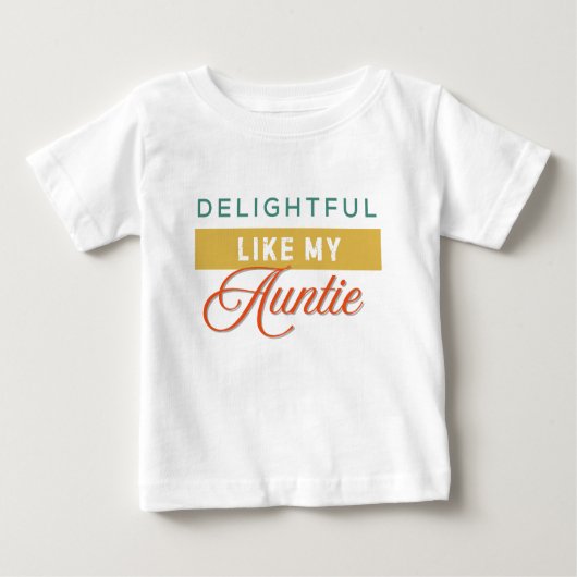 Delightful like my Auntie, cute ベビーTシャツ (正面)