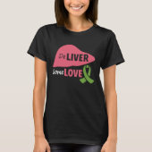 Deliver Some Love Liver Disease Awareness Tシャツ (正面)