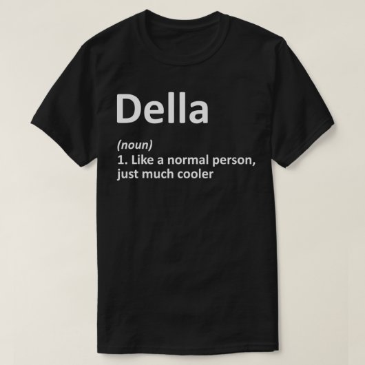 DELLA Definition Personalized Name Funny Birthday  Tシャツ (デザイン正面)