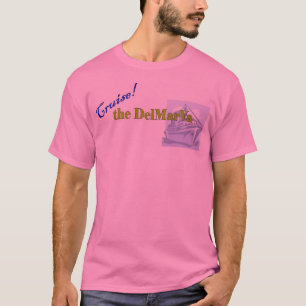 DelMarVaは巡航します Tシャツ