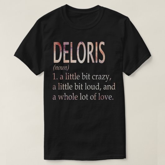 Delorisの女の子の名前の定義 Tシャツ (デザイン正面)