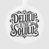 Deluluはsoluluである オーナメント (正面)