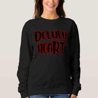 “Delulu Heart ” ベーシックスウェット スウェットシャツ