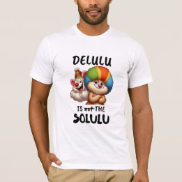 Delulu is Not the Solulu" Funny Clown Animals Tシャツ