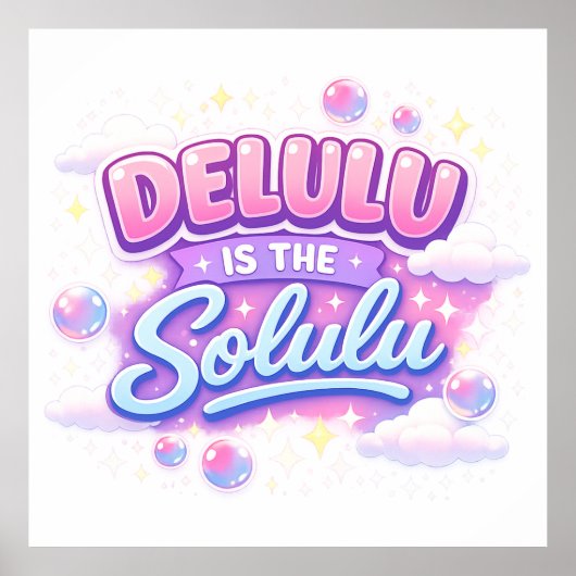Delulu Is the Solulu – Cute Kawaii Aesthetic  ポスター (正面)