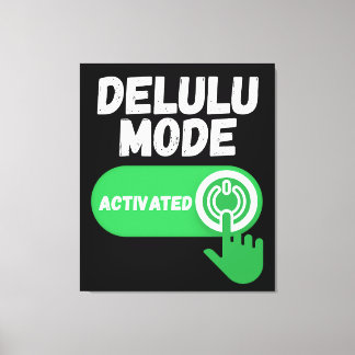 Delulu Mode Activated | Funny Gen Z キャンバスプリント