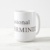 Delusional & Determined Aesthetic Neutral Mug コーヒーマグカップ (正面右)