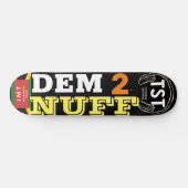 DEM 2 NUFF スケートボード (横)