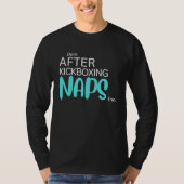 Dem After Kickboxing Naps Tho Tシャツ (正面)