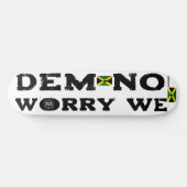 DEM NO WORRY WE ? JMT8 1/2" スケートボードデッキ (横)