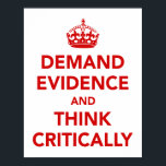 Demand Evidence and Think Critically ポスター<br><div class="desc">Demand Evidence and Think Critically.</div>