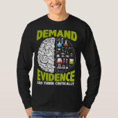 Demand Evidence And Think Critically Scientist Sci Tシャツ (正面)