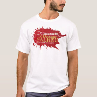 Democracia. O Deus que Falhou Tシャツ