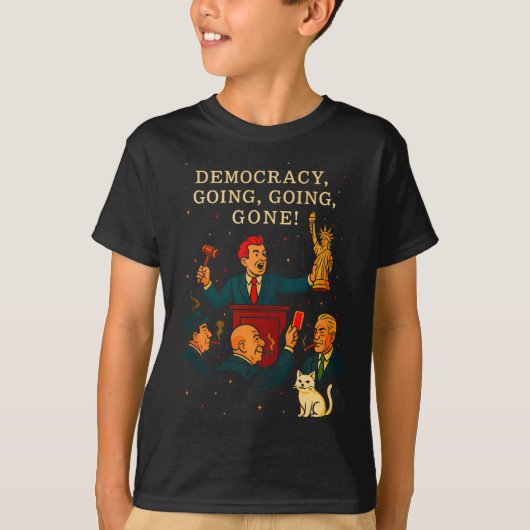Democracy Auction Gone Funny Litical Satire Gift T Tシャツ (正面)