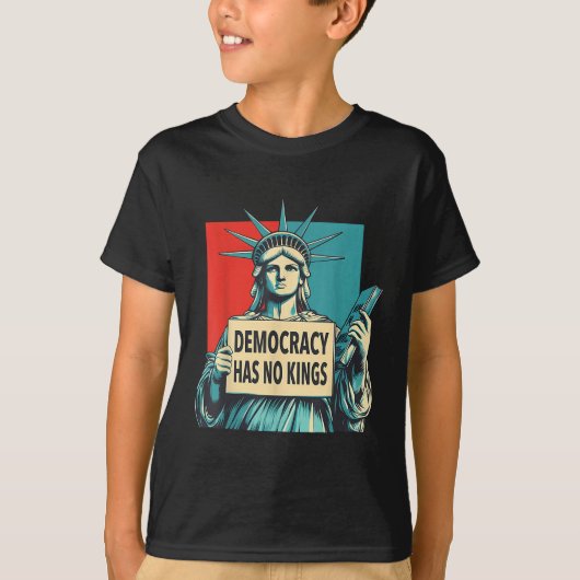 Democracy Has No Kings 4th Of July Statue Of Liber Tシャツ (正面)