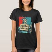 Democracy Has No Kings 4th Of July Statue Of Liber Tシャツ (正面)