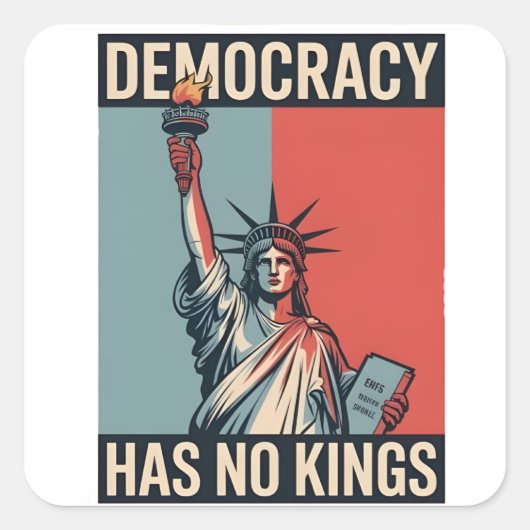 Democracy Has No Kings Liberity Status American スクエアシール (正面)