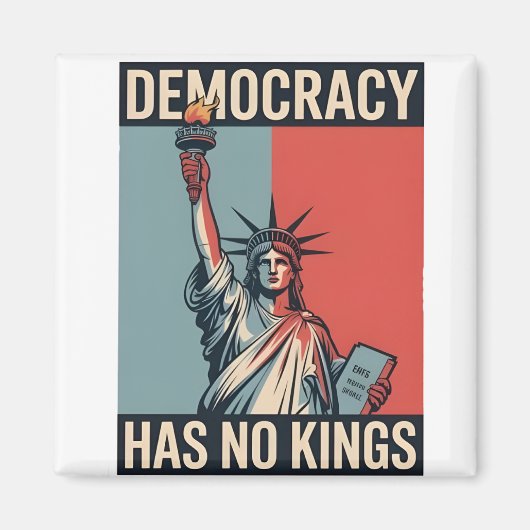 Democracy Has No Kings Liberity Status American マグネット (正面)