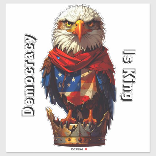 Democracy Is King 001 Custom-Cut Vinyl Sticker シール (シート)