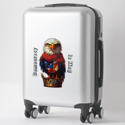 Democracy Is King 001 Custom-Cut Vinyl Sticker シール (スーツケース)