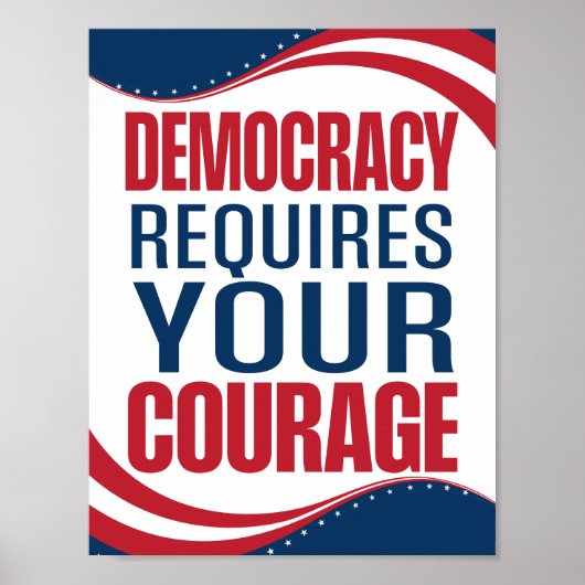 Democracy Requires Courage | Flag | ポスター (正面)