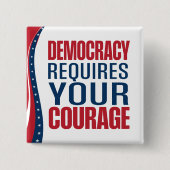 Democracy Requires Courage | Flag | 缶バッジ (正面)