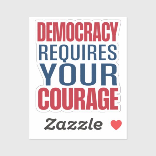 Democracy Requires Courage | Red Blue | シール (シート)
