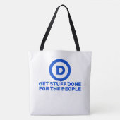 Democrats Get Stuff Done For The People Tote トートバッグ (正面)