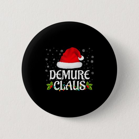 Demure Claus Christmas Lights Santa Pajama Family  缶バッジ (正面)