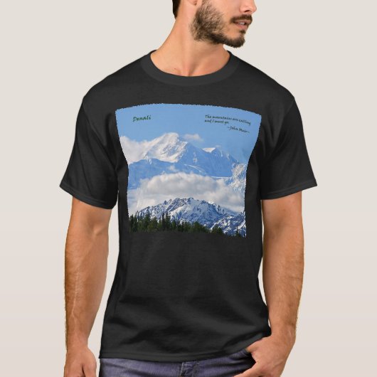 Denali: Mtnsは/J Muir呼出しです Tシャツ (正面)