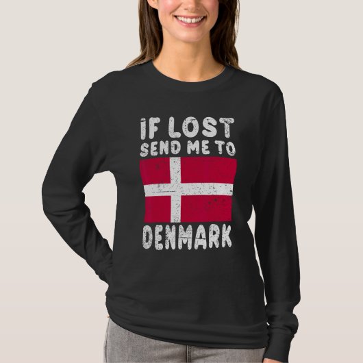 Denmark Flag Souvenir If lost send me to Denmark Tシャツ (正面)